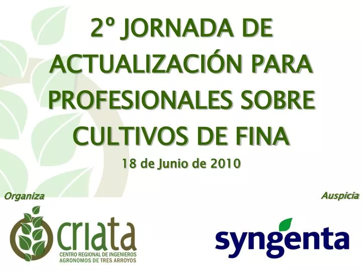 2 jornada de actualizaci n para profesionales sobre cultivos de fina 18 de junio de 2010