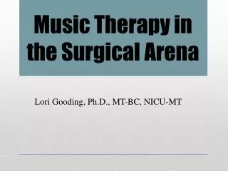 Music Therapy in the Surgical Arena