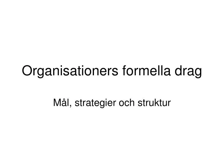 organisationers formella drag