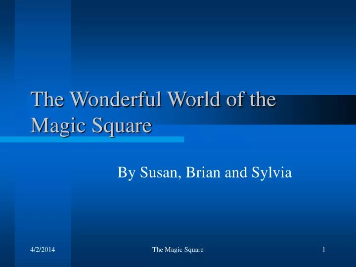 the wonderful world of the magic square