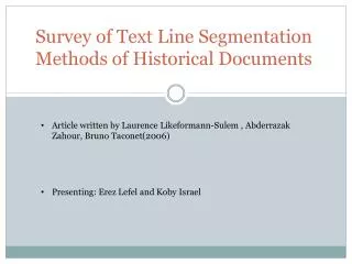 Survey of Text Line Segmentation Methods of Historical Documents