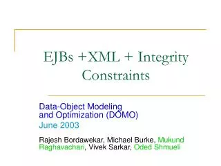 EJBs +XML + Integrity Constraints