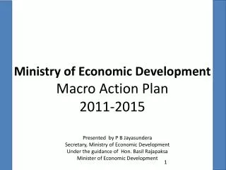Ministry of Economic Development Macro Action Plan 2011-2015