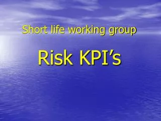 Short life working group