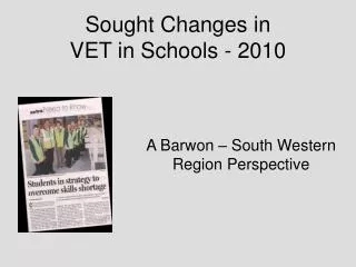 Sought Changes in VET in Schools - 2010