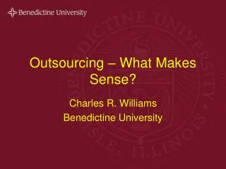 Outsourcing – What Makes Sense?