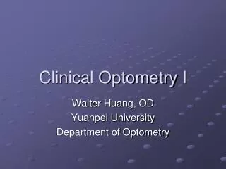 Clinical Optometry I