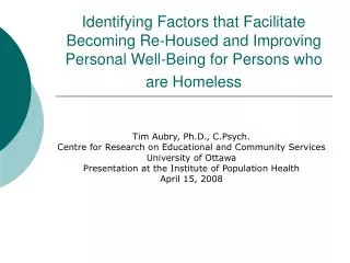 Identifying Factors that Facilitate Becoming Re-Housed and Improving Personal Well-Being for Persons who are Homeless