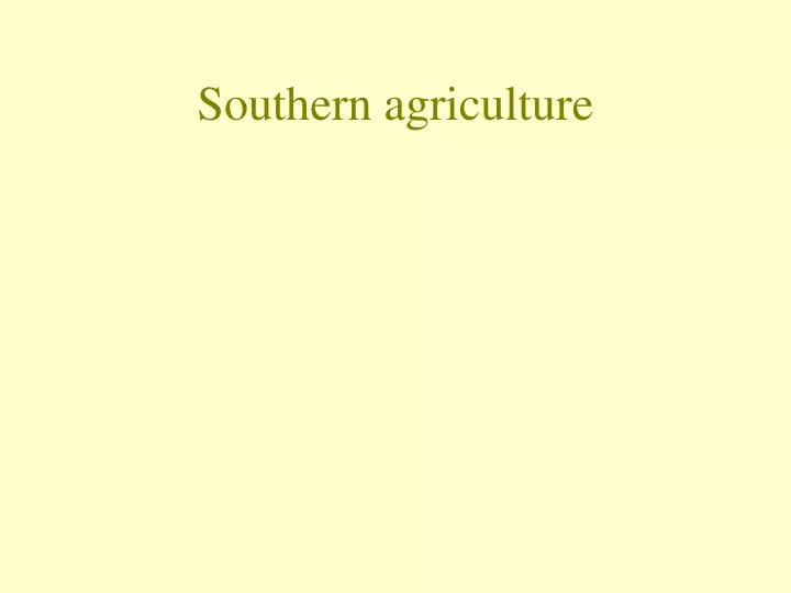 southern agriculture