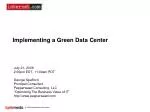 Implementing a Green Data Center - slide 1