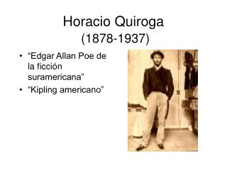 Horacio Quiroga (1878-1937)