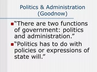 Politics &amp; Administration (Goodnow)