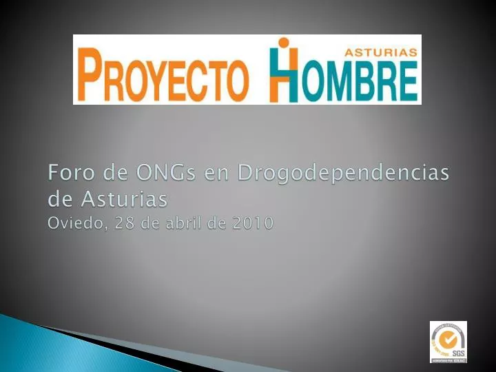 foro de ongs en drogodependencias de asturias oviedo 28 de abril de 2010