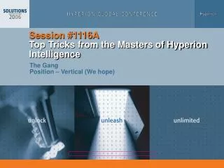 Session #1116A Top Tricks from the Masters of Hyperion Intelligence