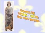 Louis IX 1226 - 1270 Un roi juste. - slide 1