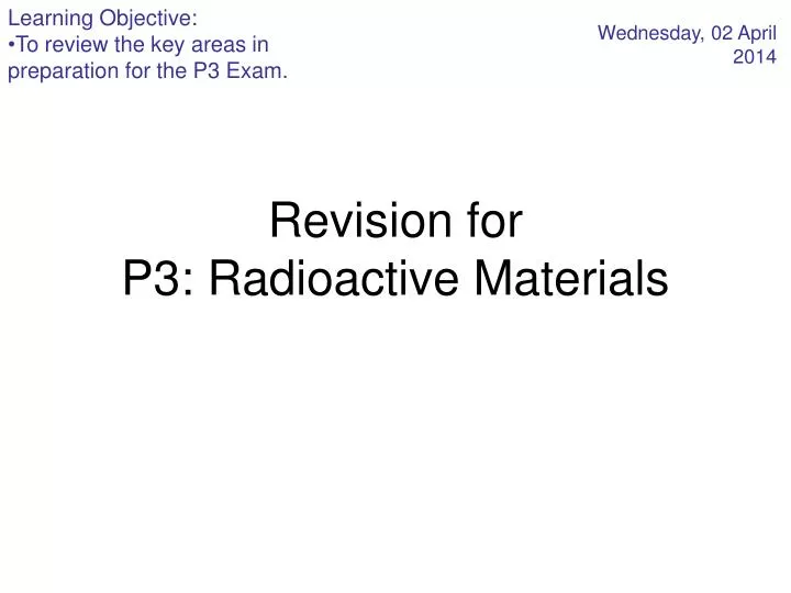 revision for p3 radioactive materials