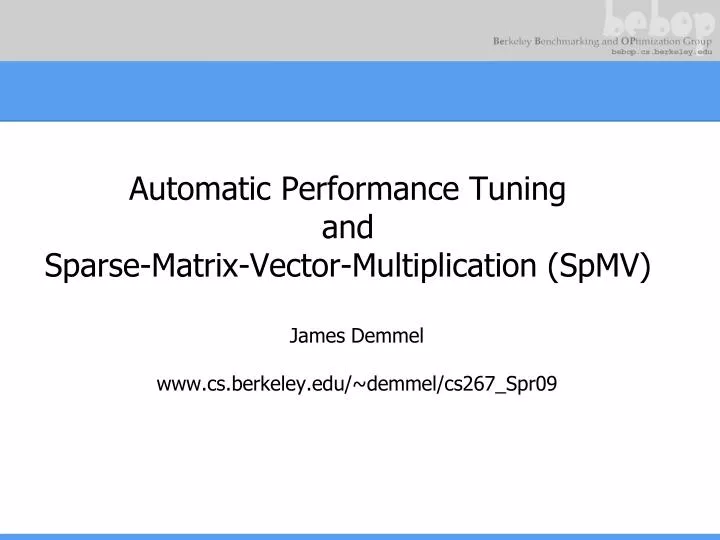 automatic performance tuning and sparse matrix vector multiplication spmv