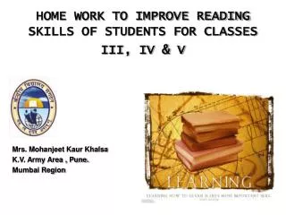 HOME WORK TO IMPROVE READING SKILLS OF STUDENTS FOR CLASSES III, IV &amp; V