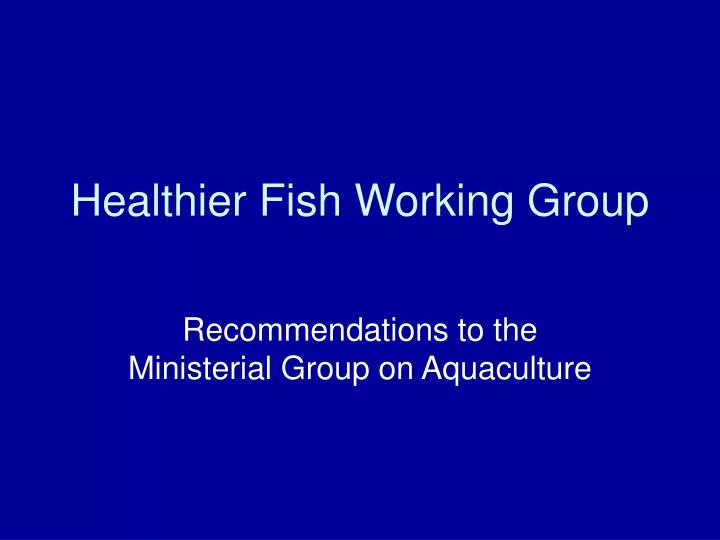 healthier fish working group