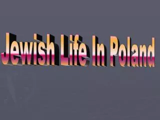 Jewish Life In Poland
