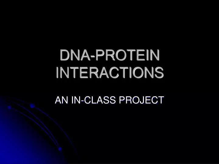 dna protein interactions