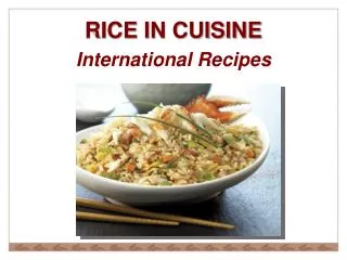RICE IN CUISINE International Recipes