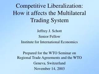 Competitive Liberalization: How it affects the Multilateral Trading System