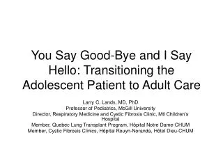 You Say Good-Bye and I Say Hello: Transitioning the Adolescent Patient to Adult Care