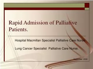 Rapid Admission of Palliative Patients.