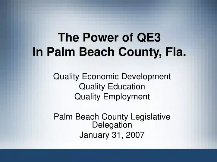 the power of qe3 in palm beach county fla