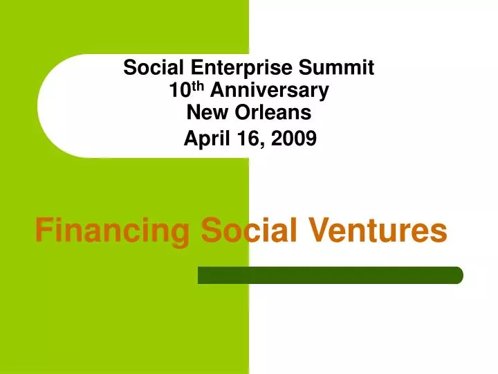 social enterprise summit 10 th anniversary new orleans april 16 2009