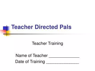 Teacher Directed Pals