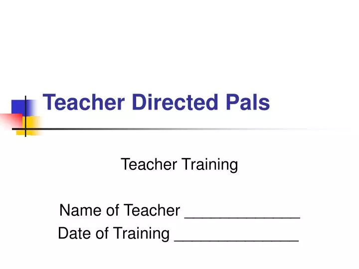teacher directed pals