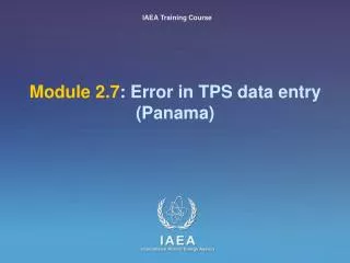 Module 2.7 : Error in TPS data entry (Panama)