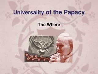 Universality of the Papacy