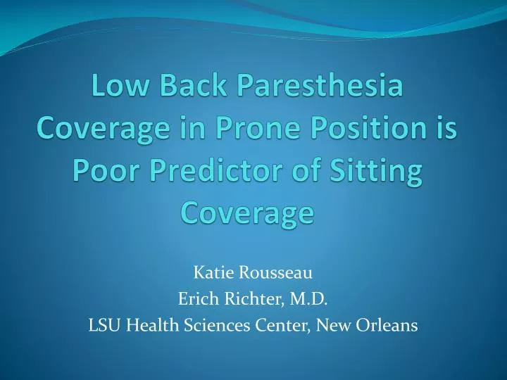 low back paresthesia coverage in prone position is poor predictor of sitting coverage