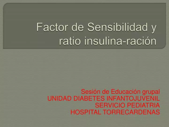 factor de sensibilidad y ratio insulina raci n
