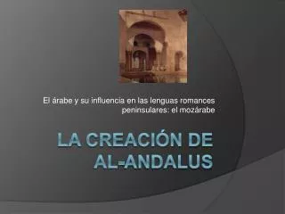 La Creación de Al- Andalus