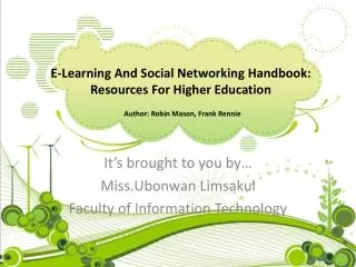 E-Learning And Social Networking Handbook: Resources For Higher Education Author: Robin Mason, Frank Rennie