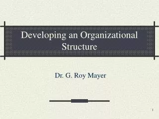 Developing an Organizational Structure