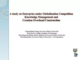 A study on Enterprise under Globalization Competition Knowledge Management and Creation Overhead Construction