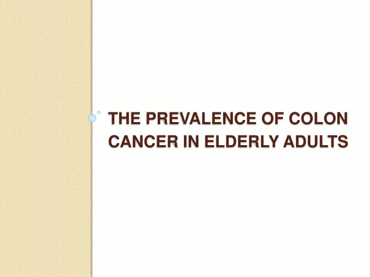 the prevalence of colon cancer in elderly adults