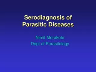 Serodiagnosis of Parasitic Diseases
