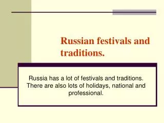Russian festivals and traditions.