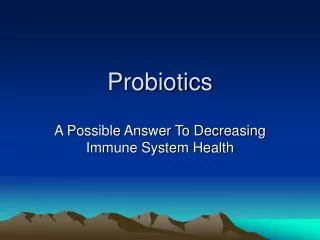 Probiotics