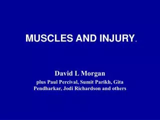MUSCLES AND INJURY .