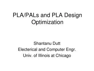 PLA/PALs and PLA Design Optimization