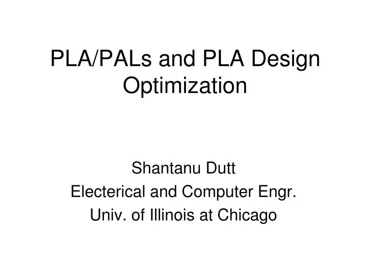 pla pals and pla design optimization