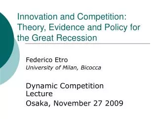Innovation and Competition: Theory, Evidence and Policy for the Great Recession