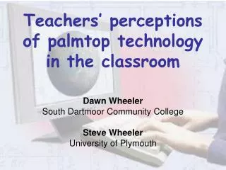 Teachers’ perceptions of palmtop technology in the classroom